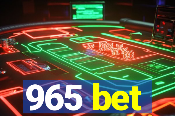 965 bet