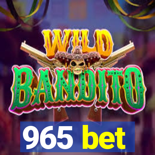 965 bet