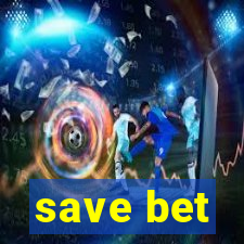 save bet