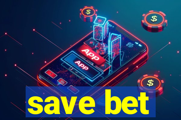 save bet