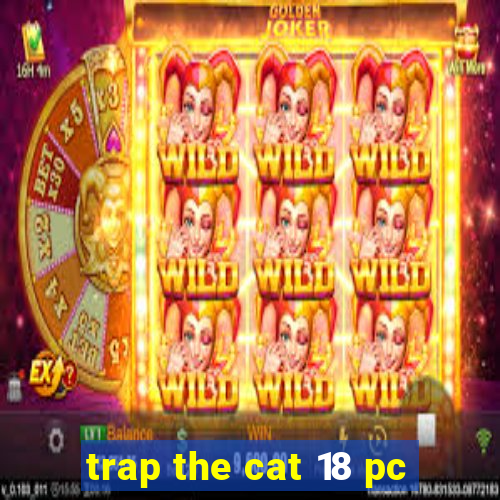 trap the cat 18 pc