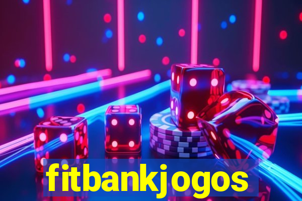 fitbankjogos