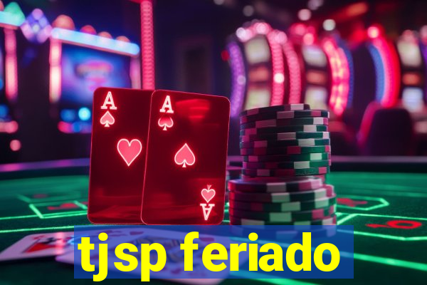 tjsp feriado