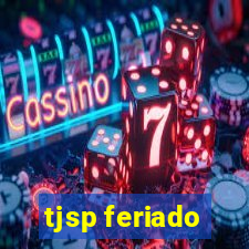 tjsp feriado