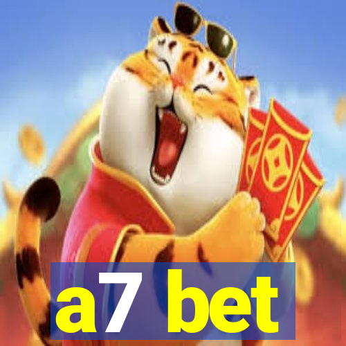 a7 bet