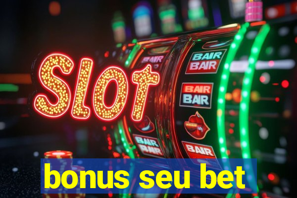 bonus seu bet