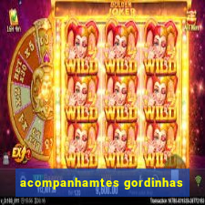 acompanhamtes gordinhas