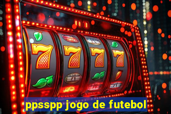 ppsspp jogo de futebol