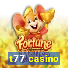 t77 casino