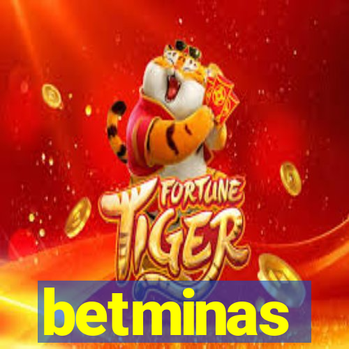 betminas