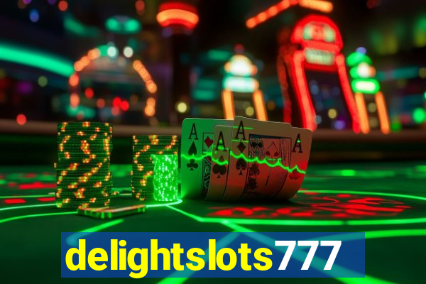 delightslots777