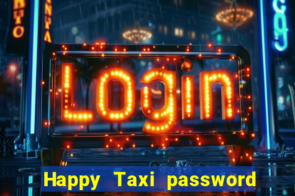 Happy Taxi password road 96 road 96 senha do cofre