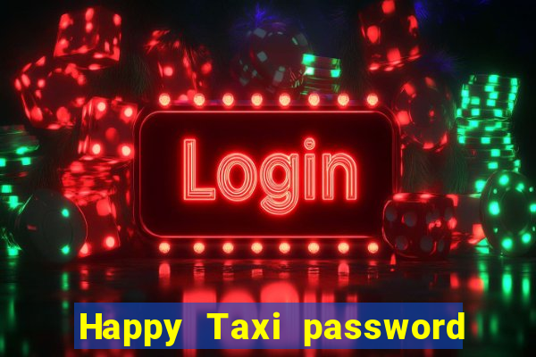 Happy Taxi password road 96 road 96 senha do cofre