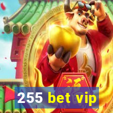 255 bet vip