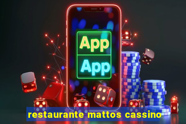 restaurante mattos cassino