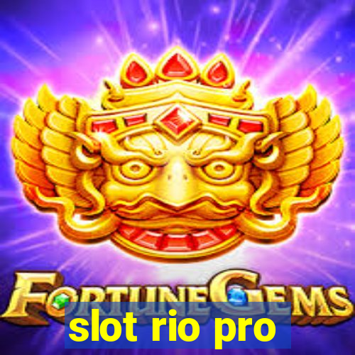 slot rio pro