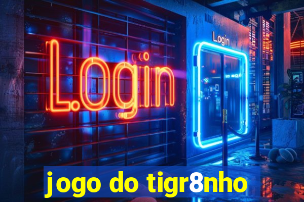 jogo do tigr8nho