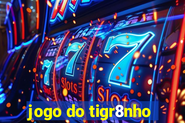 jogo do tigr8nho