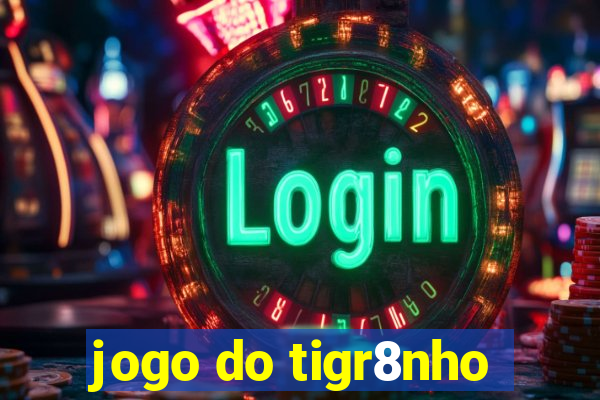 jogo do tigr8nho