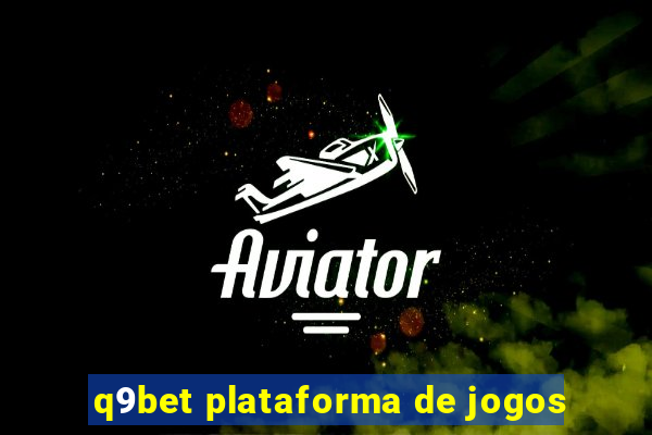 q9bet plataforma de jogos