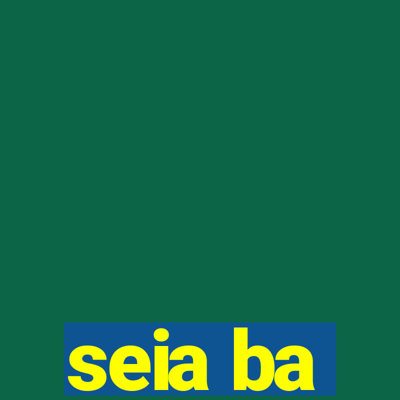 seia ba