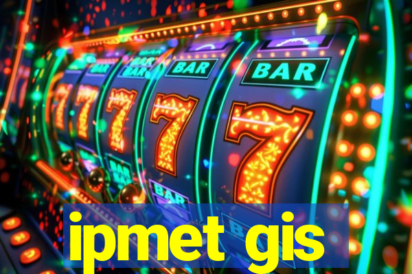 ipmet gis