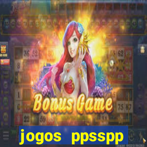 jogos ppsspp download android