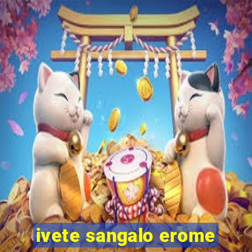 ivete sangalo erome