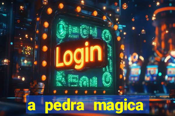 a pedra magica filme completo dublado gratis