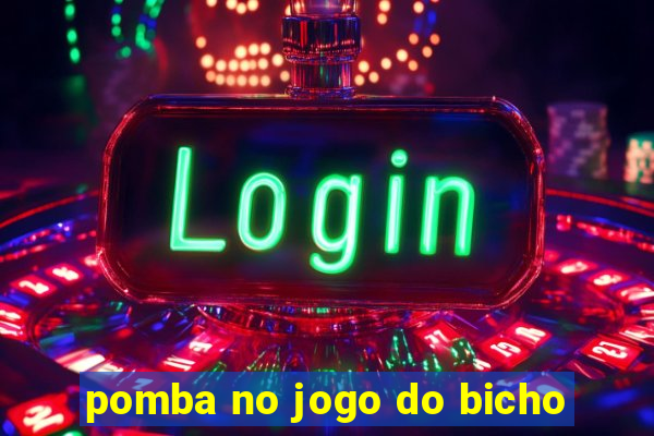 pomba no jogo do bicho