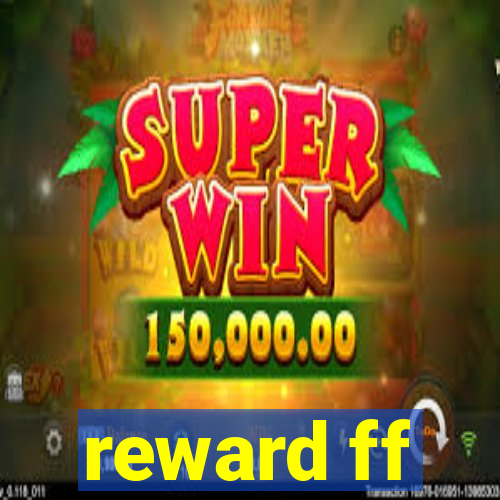 reward ff