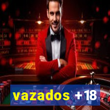 vazados +18