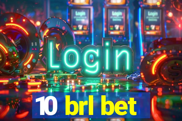 10 brl bet