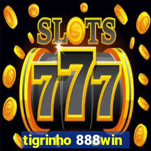 tigrinho 888win