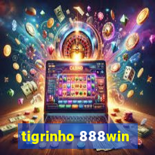 tigrinho 888win