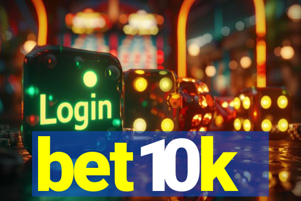 bet10k