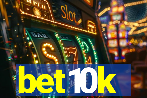 bet10k