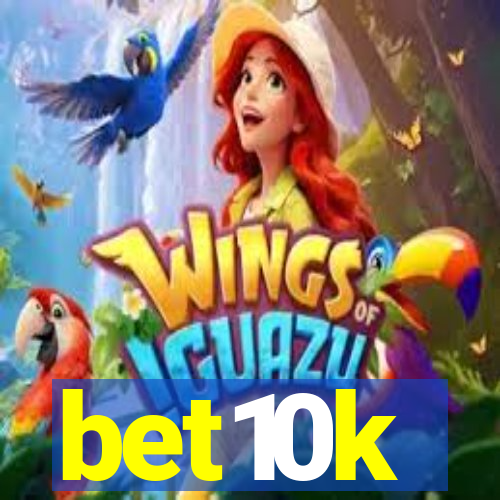 bet10k