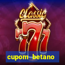 cupom betano rodadas gratis