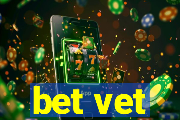 bet vet