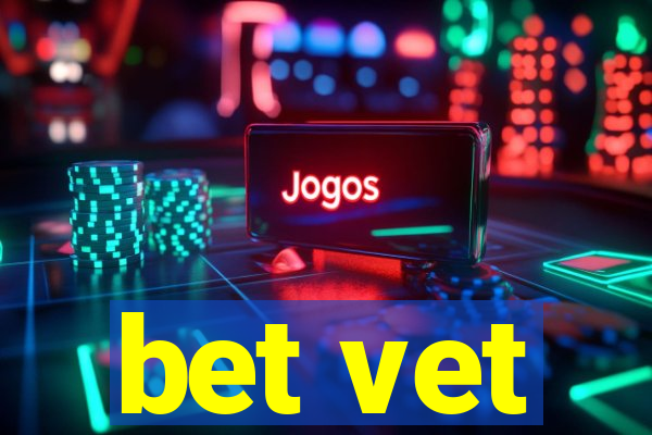 bet vet