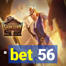 bet 56