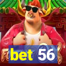 bet 56