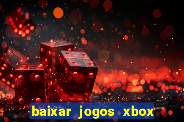 baixar jogos xbox 360 usando utorrent