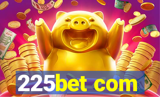 225bet com