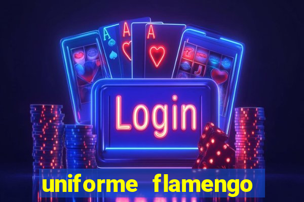 uniforme flamengo dls 2022