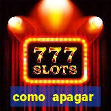 como apagar historico da bet365