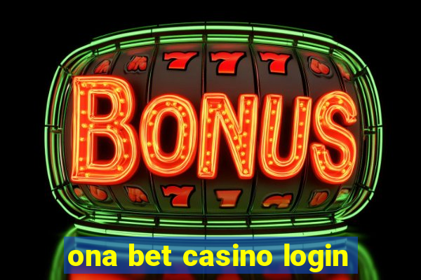 ona bet casino login