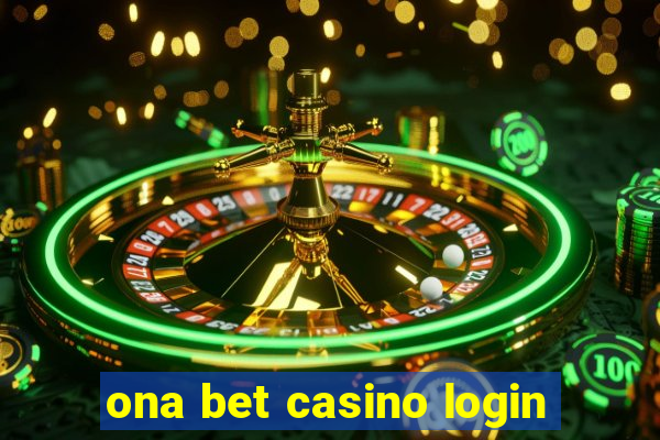 ona bet casino login