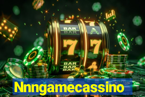 Nnngamecassino